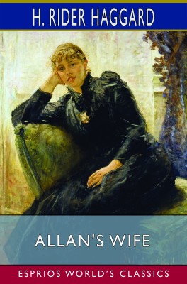 Allan's Wife (Esprios Classics)