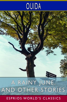 A Rainy June, and Other Stories (Esprios Classics)