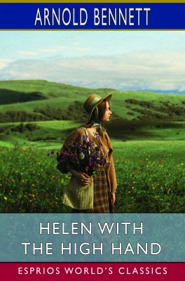 Helen with the High Hand (Esprios Classics)