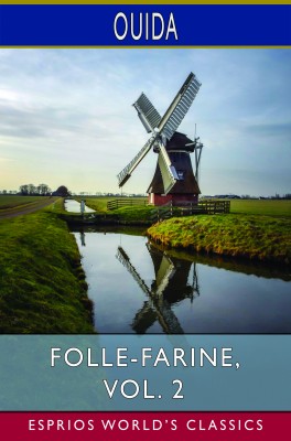 Folle-Farine, Vol. 2 (Esprios Classics)