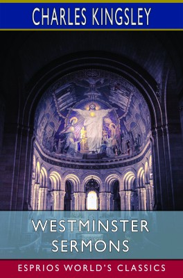 Westminster Sermons (Esprios Classics)