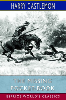 The Missing Pocket-Book (Esprios Classics)