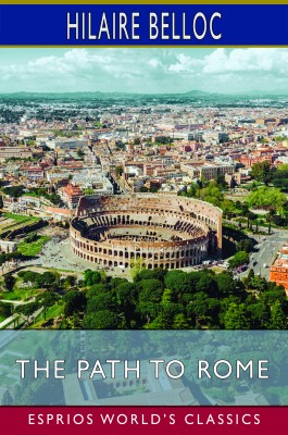 The Path to Rome (Esprios Classics)