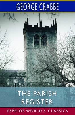 The Parish Register (Esprios Classics)