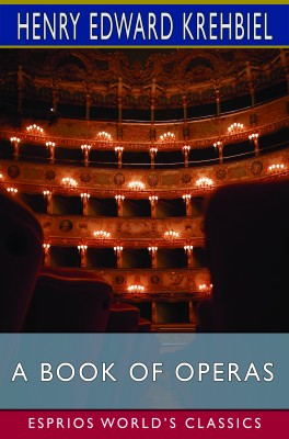 A Book of Operas (Esprios Classics)