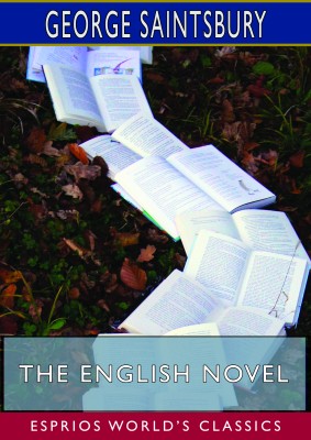 The English Novel (Esprios Classics)