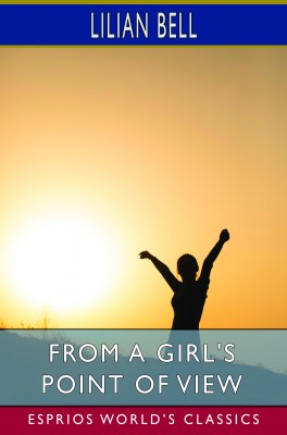 From a Girl's Point of View (Esprios Classics)