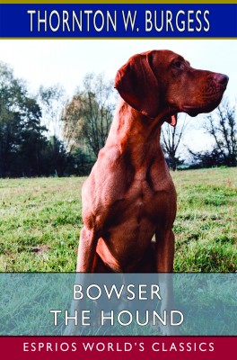 Bowser the Hound (Esprios Classics)