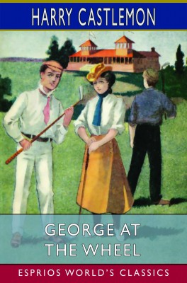 George at the Wheel (Esprios Classics)