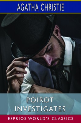 Poirot Investigates (Esprios Classics)