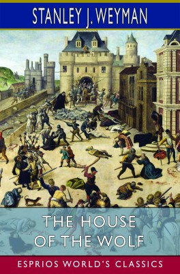 The House of the Wolf (Esprios Classics)