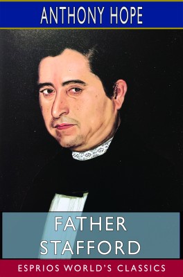 Father Stafford (Esprios Classics)