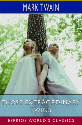 Those Extraordinary Twins (Esprios Classics)