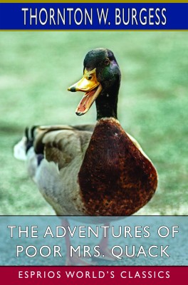 The Adventures of Poor Mrs. Quack (Esprios Classics)