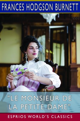 "Le Monsieur de la Petite Dame" (Esprios Classics)