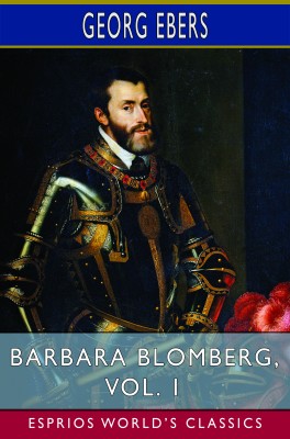 Barbara Blomberg, Vol. 1 (Esprios Classics)