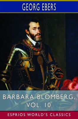 Barbara Blomberg, Vol. 10 (Esprios Classics)
