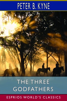 The Three Godfathers (Esprios Classics)