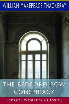 The Bedford-Row Conspiracy (Esprios Classics)