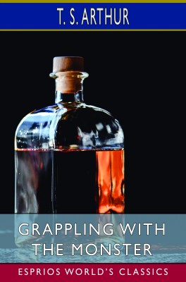 Grappling with the Monster (Esprios Classics)