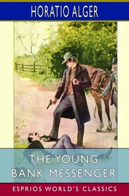 The Young Bank Messenger (Esprios Classics)