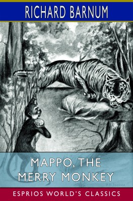 Mappo, the Merry Monkey: His Many Adventures (Esprios Classics)