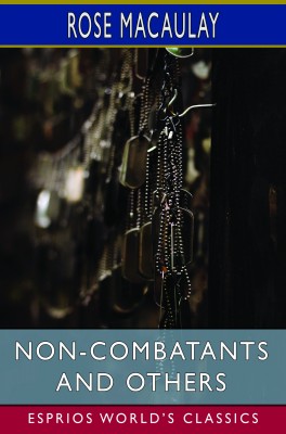 Non-Combatants and Others (Esprios Classics)