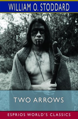 Two Arrows (Esprios Classics)