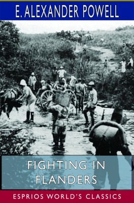 Fighting in Flanders (Esprios Classics)