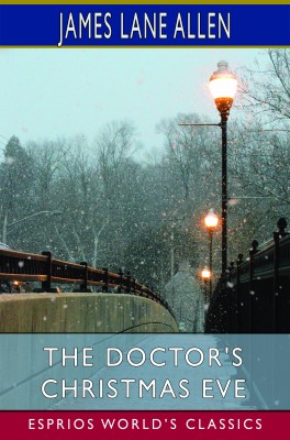 The Doctor's Christmas Eve (Esprios Classics)