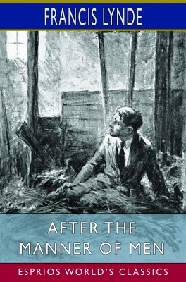 After the Manner of Men (Esprios Classics)