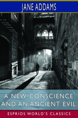 A New Conscience and an Ancient Evil (Esprios Classics)