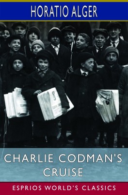 Charlie Codman's Cruise (Esprios Classics)