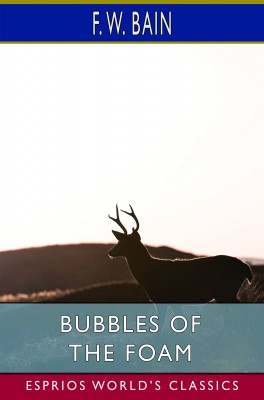 Bubbles of the Foam (Esprios Classics)