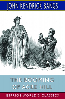 The Booming of Acre Hill (Esprios Classics)