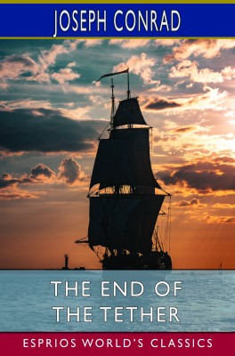 The End of the Tether (Esprios Classics)