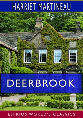 Deerbrook (Esprios Classics)