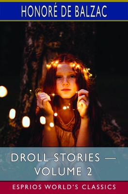 Droll Stories — Volume 2 (Esprios Classics)
