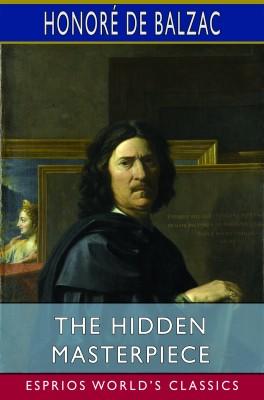 The Hidden Masterpiece (Esprios Classics)