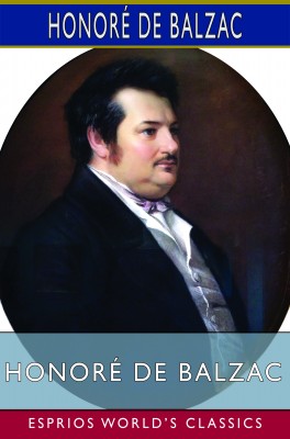 Honoré de Balzac (Esprios Classics)