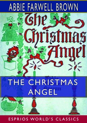 The Christmas Angel (Esprios Classics)