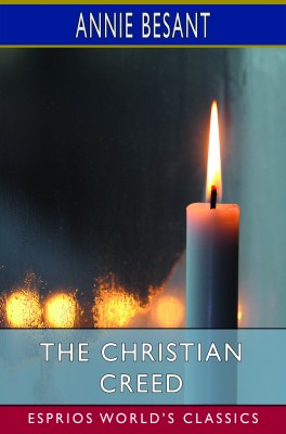 The Christian Creed (Esprios Classics)