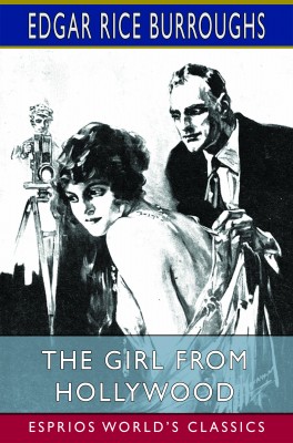 The Girl From Hollywood (Esprios Classics)