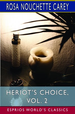 Heriot's Choice, Vol. 2 (Esprios Classics)