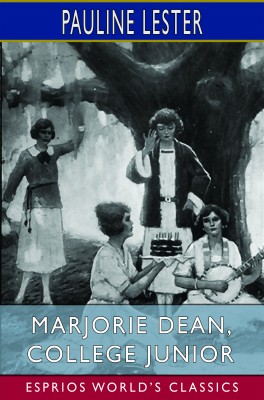 Marjorie Dean, College Junior (Esprios Classics)