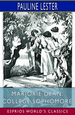 Marjorie Dean, College Sophomore (Esprios Classics)