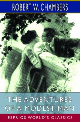 The Adventures of a Modest Man (Esprios Classics)