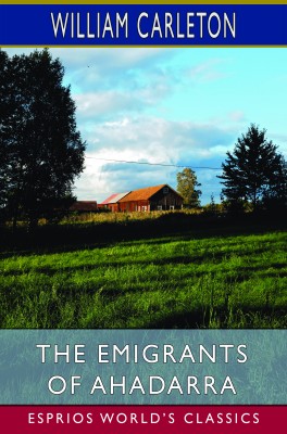 The Emigrants of Ahadarra (Esprios Classics)