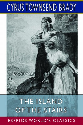 The Island of the Stairs (Esprios Classics)