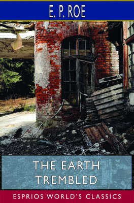 The Earth Trembled (Esprios Classics)